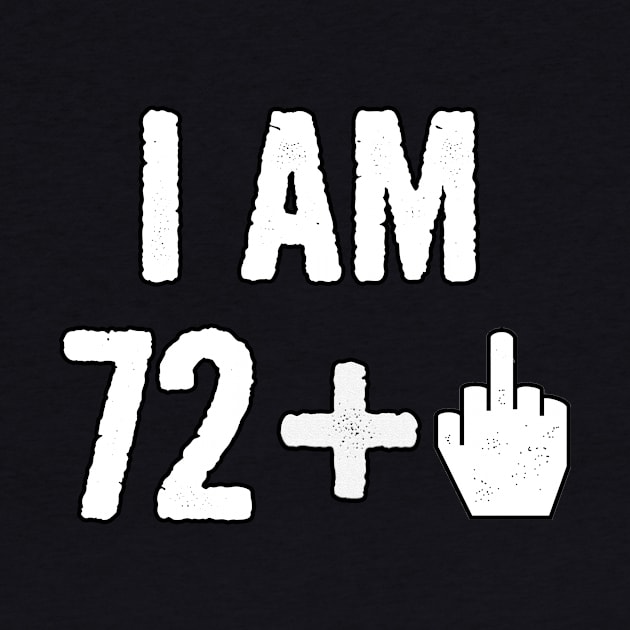 Funny Birthday Gift For 73 Year Old - I Am 73 Middle Finger Age Tshirt by divawaddle